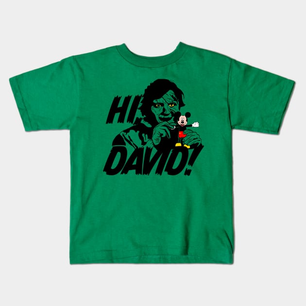 Hi, David! Kids T-Shirt by mosgraphix